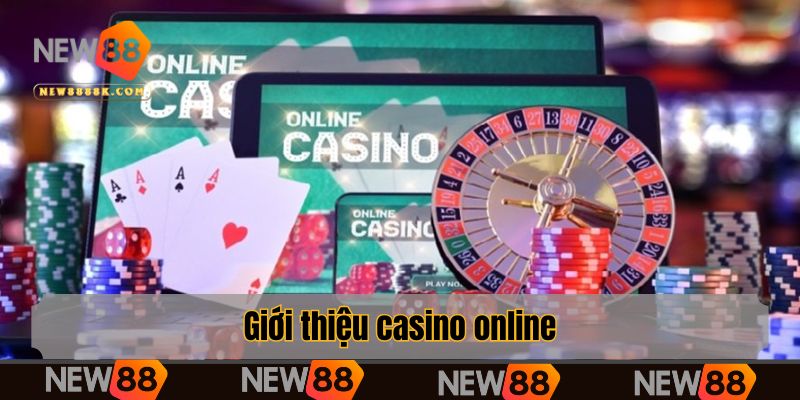 Giới thiệu casino online