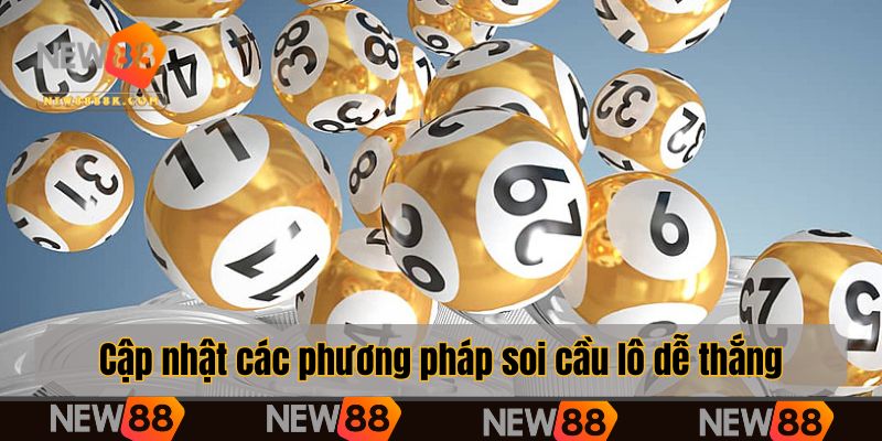 Cập nhật các phương pháp soi cầu lô dễ thắng