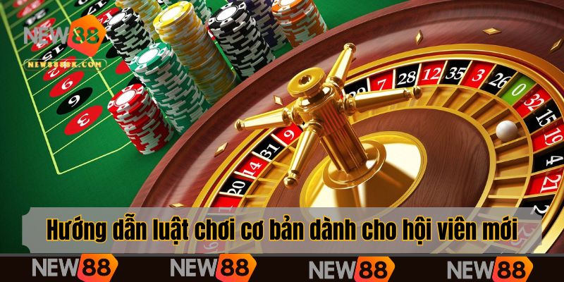 Hướng dẫn luật chơi cơ bản dành cho hội viên mới