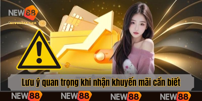 Lưu ý quan trọng khi nhận khuyến mãi cần biết