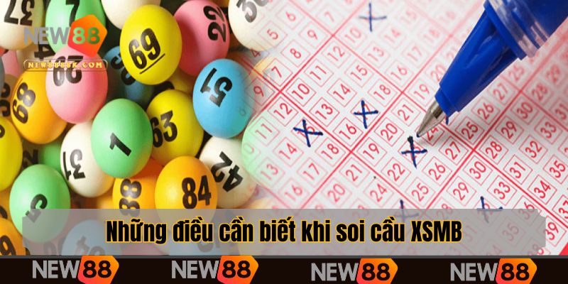 Những điều cần biết khi soi cầu XSMB