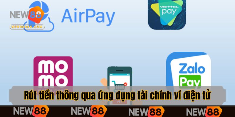 Rút tiền thông qua ứng dụng tài chính ví điện tử